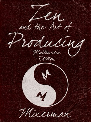 cover image of Zen and the Art of Producing